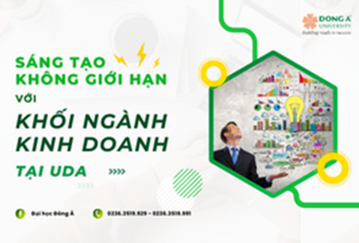 Sáng tạo không giới hạn với khối ngành Kinh doanh tại UDA 